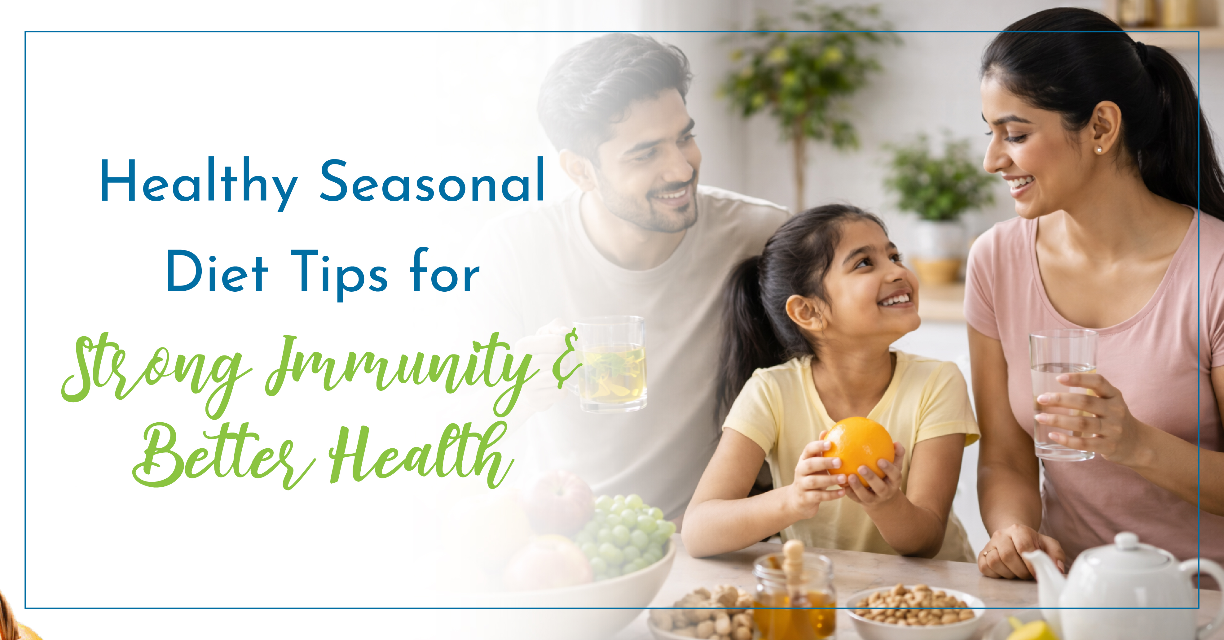 Healthy Seasonal Diet Tips for Strong Immunity & Better Health