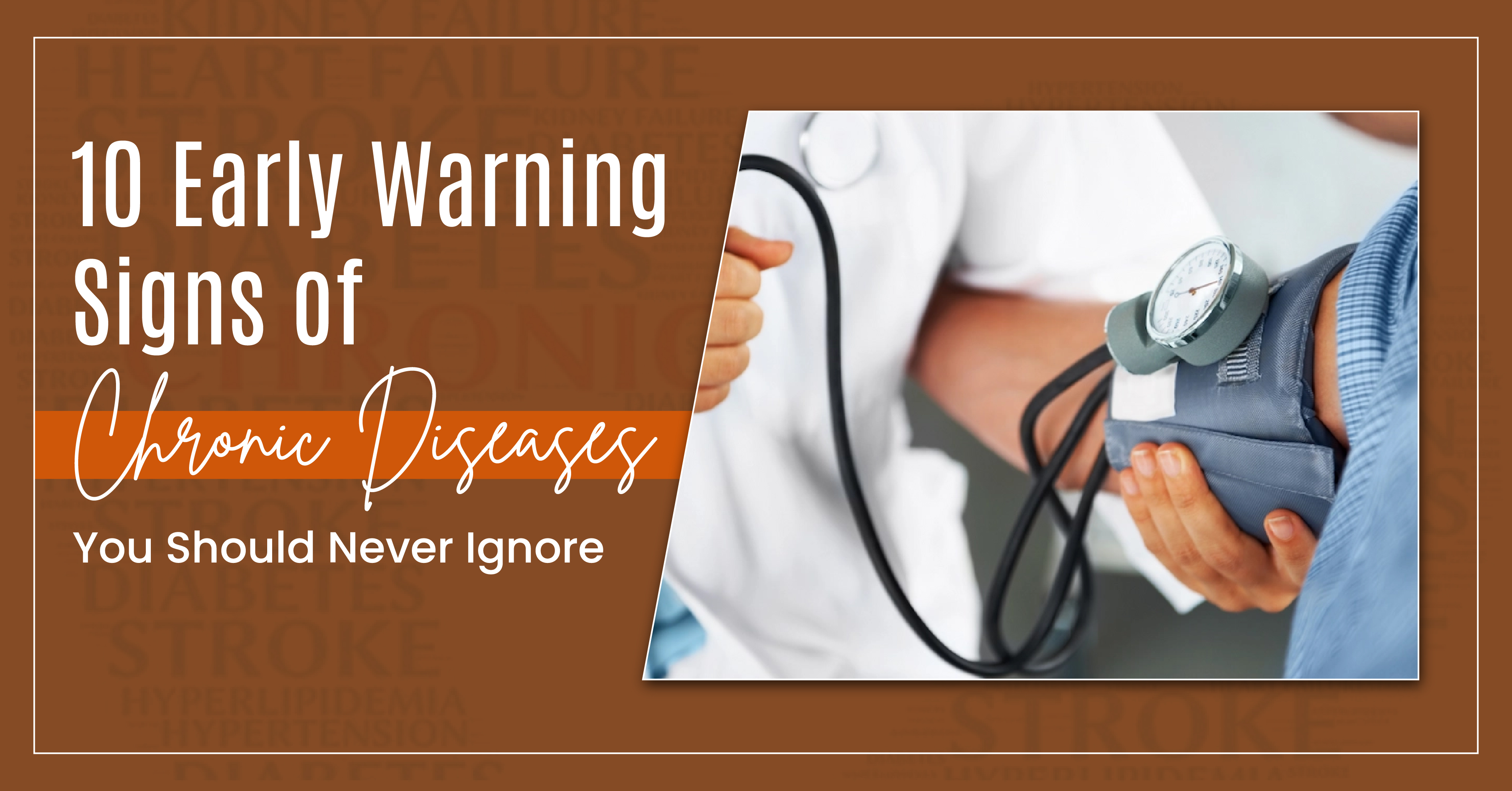 10 Early Warning Signs of Chronic Diseases You Should Never Ignore